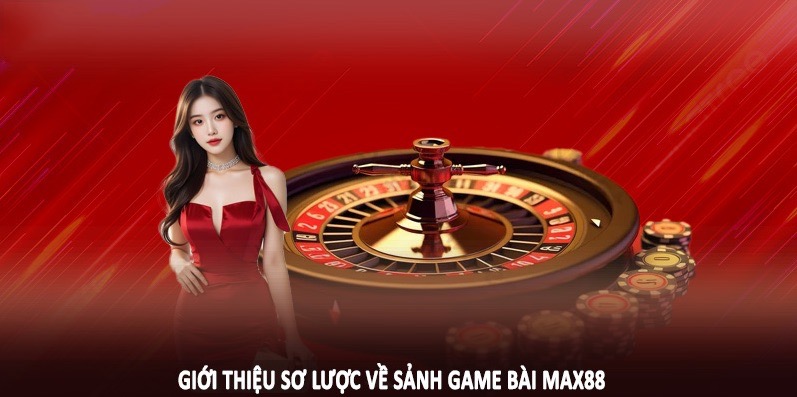 Game bài Max88 – Kho game bài đổi thưởng độc đáo